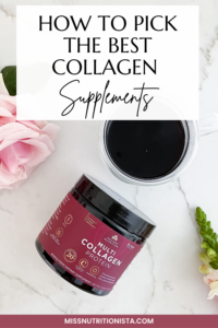 How To Pick The Best Collagen Supplements | Miss Nutritionista